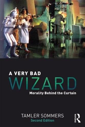 Cover image for A Very Bad Wizard: Morality Behind the Curtain