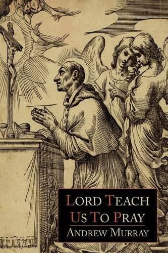 Lord, Teach Us to Pray