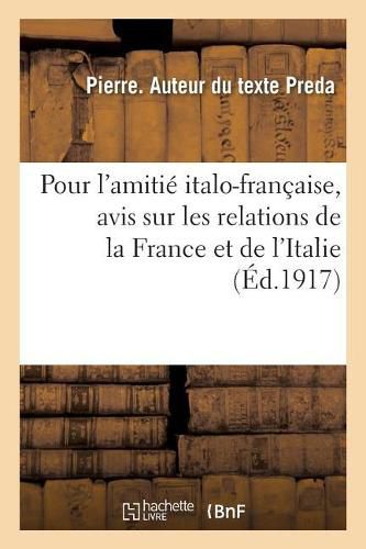 Cover image for Pour l'Amitie Italo-Francaise: Simple Avis d'Un Italien Francophile Sur Les Relations de la France Et de l'Italie...