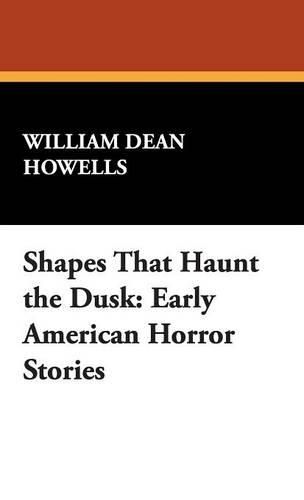 Cover image for Shapes That Haunt the Dusk: Early American Horror Stories