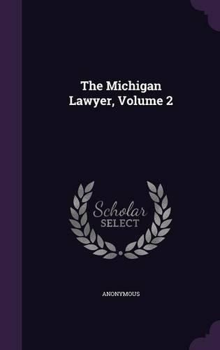 Cover image for The Michigan Lawyer, Volume 2