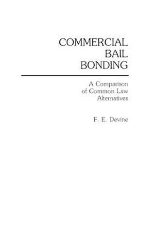 Cover image for Commercial Bail Bonding: A Comparison of Common Law Alternatives