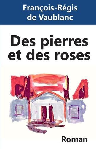 Des pierres et des roses