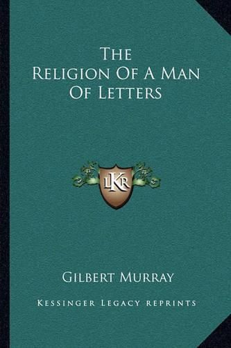 The Religion of a Man of Letters