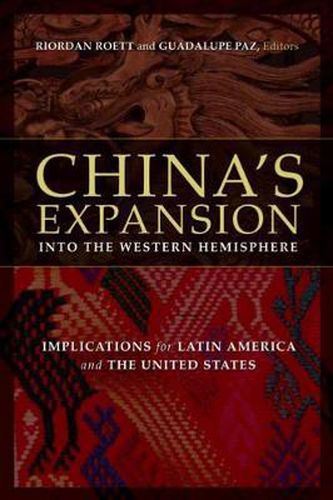 Cover image for China's Expansion into the Western Hemisphere: Implications for Latin America and the United States