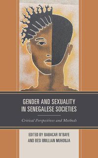 Cover image for Gender and Sexuality in Senegalese Societies: Critical Perspectives and Methods