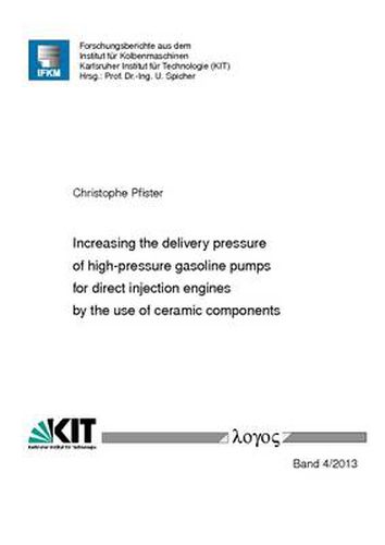 Cover image for Increasing the Delivery Pressure of High-Pressure Gasoline Pumps for Direct Injection Engines by the Use of Ceramic Components
