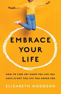 Cover image for Embrace Your Life