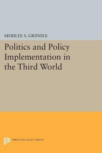 Cover image for Politics and Policy Implementation in the Third World