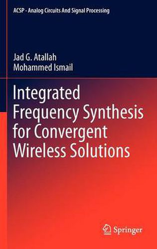 Cover image for Integrated Frequency Synthesis for Convergent Wireless Solutions