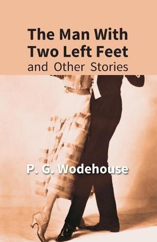 Cover image for The Man With Two Left Feet: And Other Stories