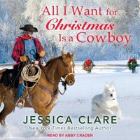 Cover image for All I Want for Christmas Is a Cowboy
