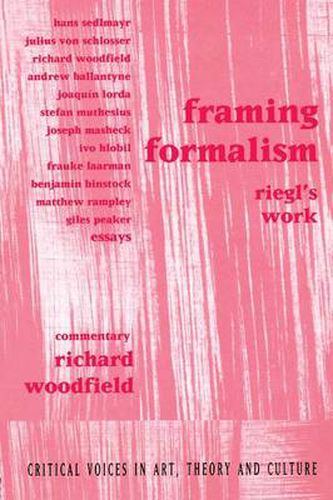 Cover image for Framing Formalism: Riegl's Work