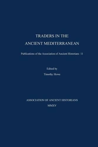 Cover image for Traders in the Ancient Mediterranean: Publications of the Association of Ancient Historians 11