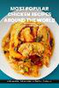Cover image for Most Popular Chicken Recipes From Around The World Cookbook