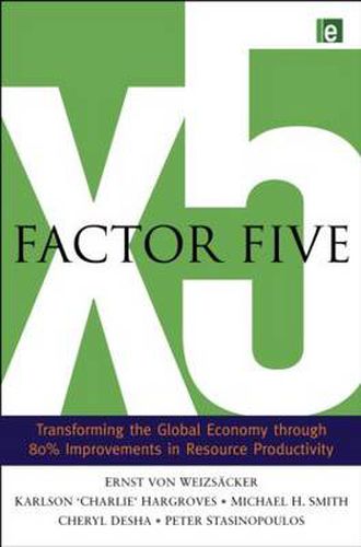 Cover image for Factor Five: Transforming the Global Economy through 80% Improvements in Resource Productivity