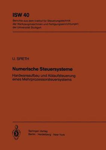 Cover image for Numerische Steuersysteme: Hardwareaufbau und Ablaufsteuerung eines Mehrprozessorsteuersystems