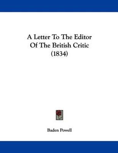 Cover image for A Letter to the Editor of the British Critic (1834)