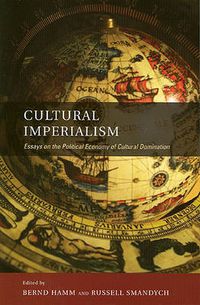 Cover image for Cultural Imperialism: Essays on the Political Economy of Cultural Domination