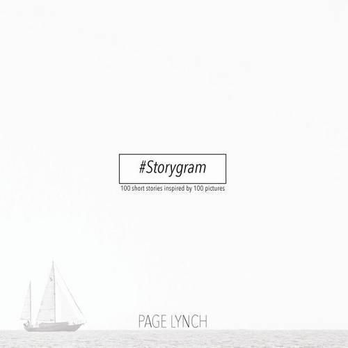 Cover image for Storygram: 100 short stories inspired by 100 pictures