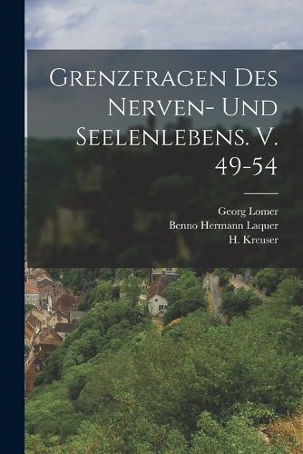 Cover image for Grenzfragen des Nerven- und Seelenlebens. V. 49-54