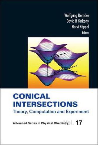 Cover image for Conical Intersections: Theory, Computation And Experiment