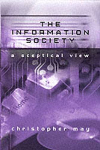 Cover image for The Information Society: A Sceptical View