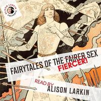 Cover image for Fairy Tales of the Fiercer Sex Lib/E