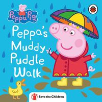 Cover image for Peppa Pig: Peppa's Muddy Puddle Walk (Save the Children)