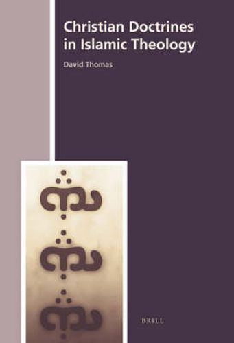 Cover image for Christian Doctrines in Islamic Theology