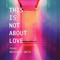 Cover image for This is Not About Love: Poems