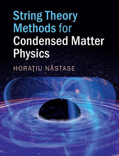 Cover image for String Theory Methods for Condensed Matter Physics