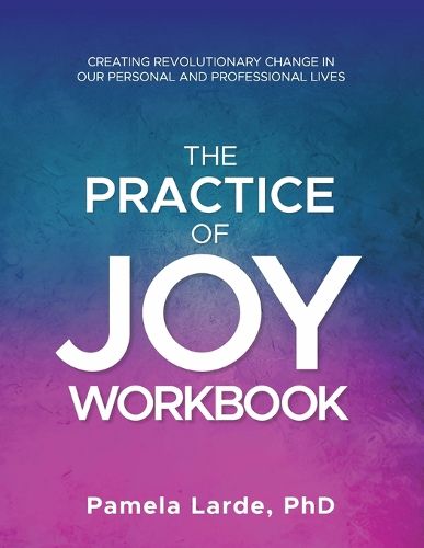 The Practice of Joy Workbook