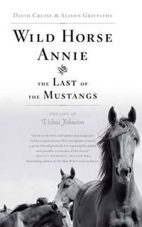 Cover image for Wild Horse Annie and the Last of the Mustangs: The Life of Velma Johnston