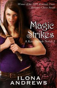 Cover image for Magic Strikes: A Kate Daniels Novel: 3