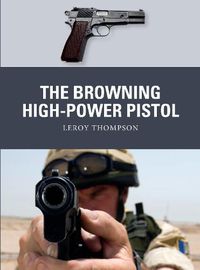 Cover image for The Browning High-Power Pistol