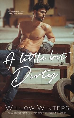 Cover image for A Little Bit Dirty
