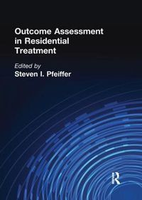 Cover image for Outcome Assessment in Residential Treatment