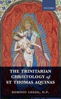 Cover image for The Trinitarian Christology of St Thomas Aquinas