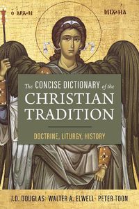 Cover image for The Concise Dictionary of the Christian Tradition