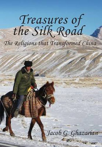 Cover image for Treasures of the Silk Road: The Religions That Transformed China