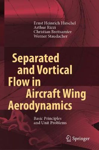 Separated and Vortical Flow in Aircraft Wing Aerodynamics: Basic Principles and Unit Problems