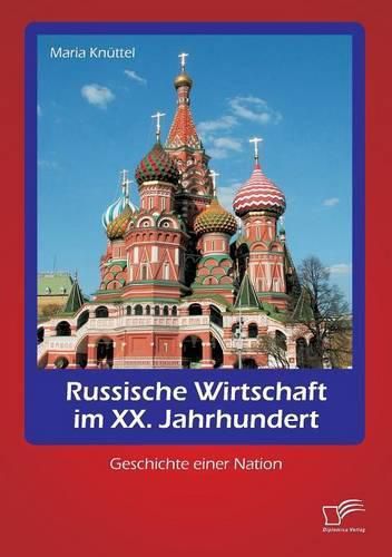 Cover image for Russische Wirtschaft im XX. Jahrhundert: Geschichte einer Nation