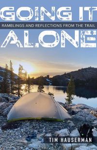 Cover image for Going It Alone: Ramblings and Reflections from the Trail