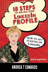 Cover image for 18 Steps to an All-Star LinkedIn Profile: How to get started on LinkedIn