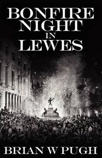 Cover image for Bonfire Night in Lewes