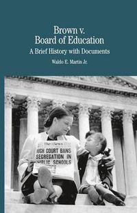 Cover image for Brown vs. Board of Education of Topeka: A Brief History with Documents