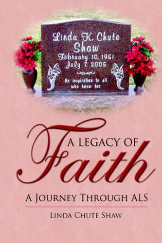 A Legacy of Faith: A Journey Through ALS