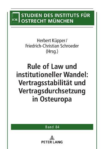 Cover image for Rule of Law Und Institutioneller Wandel: Vertragsstabilitaet Und Vertragsdurchsetzung in Osteuropa