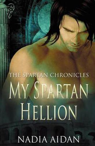 Cover image for The Spartan Chronicles: My Spartan Hellion